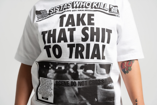 Take That To Trial T-Shirt (Pre-Order)