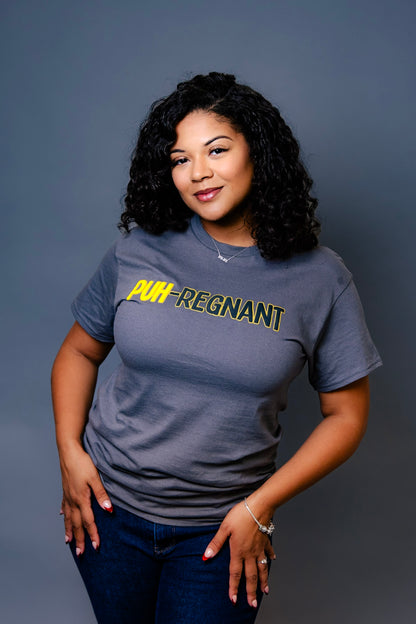 PUH-REGNANT T-Shirt